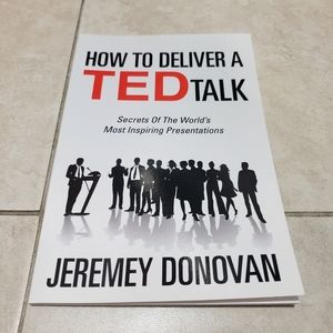 How to deliver a TED talk by Jeremy Donovan